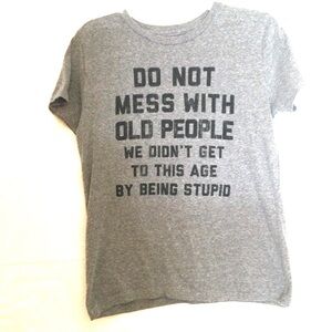 Old people t shirt . Large . Custom shirt .